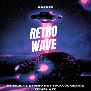 Breeze FL Studio Retrowave Genre Template Without Vocal Preset