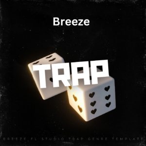 Breeze FL Studio Trap Genre Template Without Vocal Preset