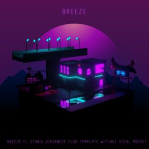 Breeze FL Studio Jersanese Club Genre Template Without Vocal Preset