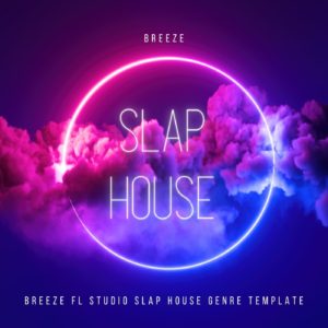 Breeze FL Studio Slap House Genre Template Without Vocal Preset